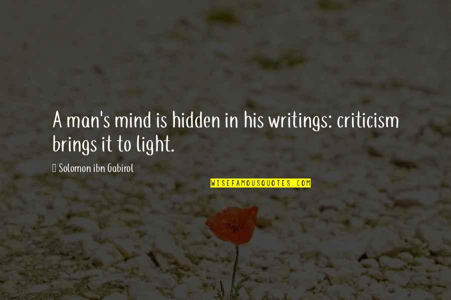 Dialogue In Quotes By Solomon Ibn Gabirol: A man's mind is hidden in his writings: