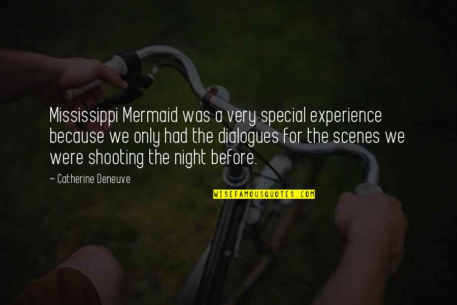 Dialogues Quotes By Catherine Deneuve: Mississippi Mermaid was a very special experience because