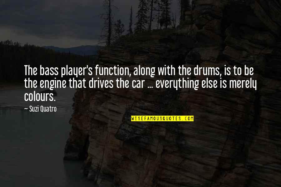 Diam Stock Quote Quotes By Suzi Quatro: The bass player's function, along with the drums, Diam Stock Quote Quotes By Suzi Quatro: The bass player's function, along with the drums,