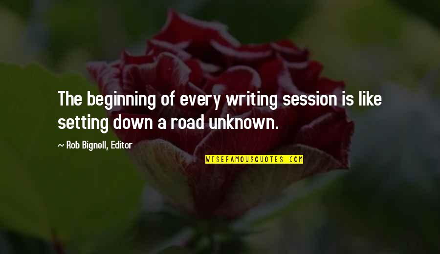 Diamenty Gra Quotes By Rob Bignell, Editor: The beginning of every writing session is like