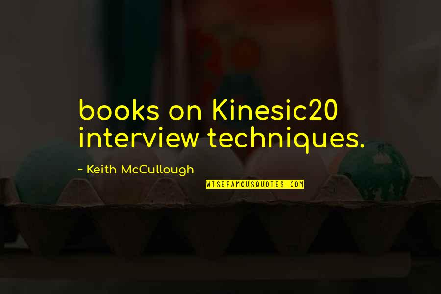Diamond Dallas Page Quotes By Keith McCullough: books on Kinesic20 interview techniques.