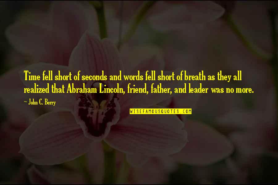 Diamond Grill Quotes By John C. Berry: Time fell short of seconds and words fell Diamond Grill Quotes By John C. Berry: Time fell short of seconds and words fell