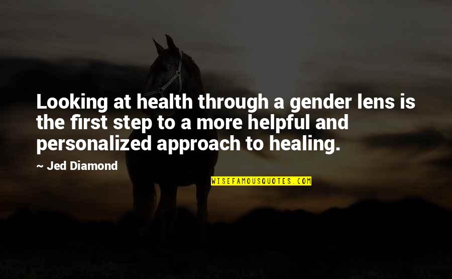 Diamond Quotes By Jed Diamond: Looking at health through a gender lens is