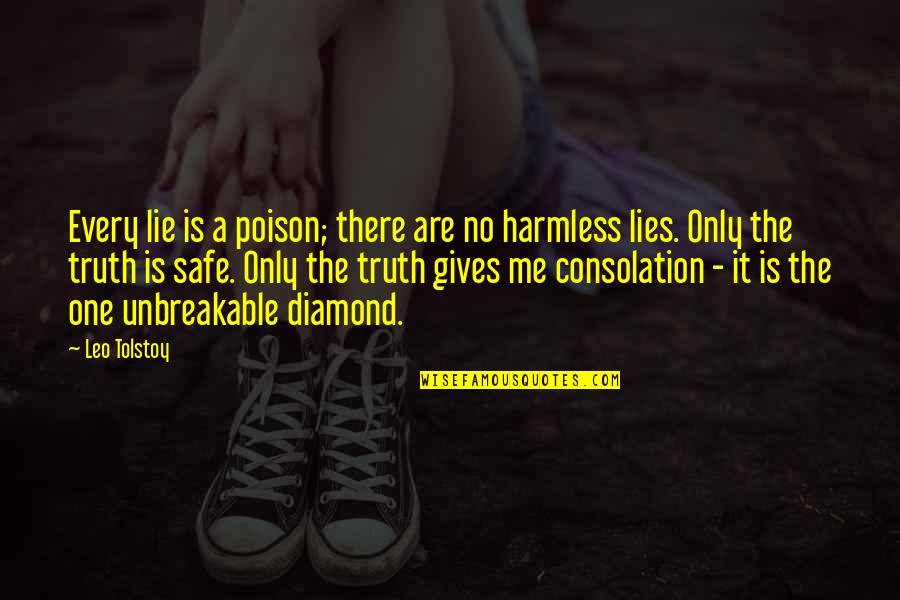 Diamond Quotes By Leo Tolstoy: Every lie is a poison; there are no