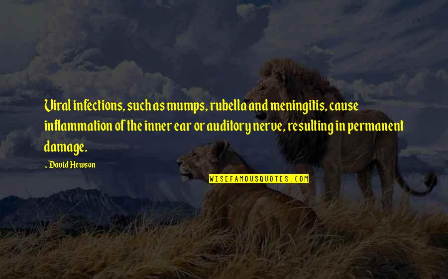 Diamonds And Pearls Quote Quotes By David Hewson: Viral infections, such as mumps, rubella and meningitis, Diamonds And Pearls Quote Quotes By David Hewson: Viral infections, such as mumps, rubella and meningitis,