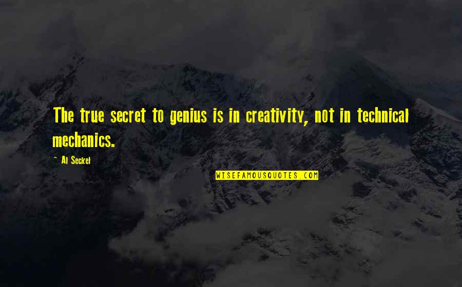 Diapason Definicion Quotes By Al Seckel: The true secret to genius is in creativity,