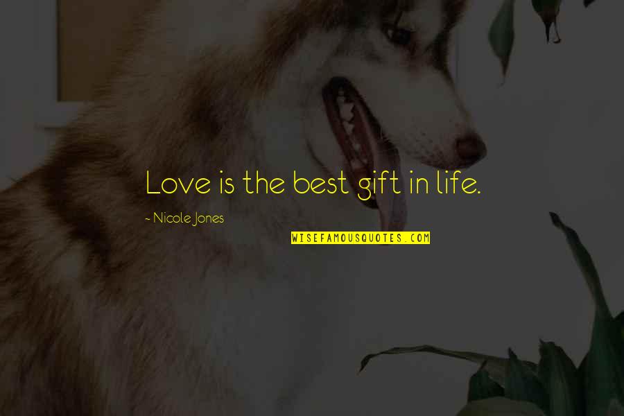 Diaper Party Quotes By Nicole Jones: Love is the best gift in life. Diaper Party Quotes By Nicole Jones: Love is the best gift in life.