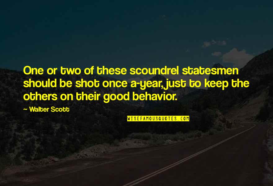 Diaph Quotes By Walter Scott: One or two of these scoundrel statesmen should Diaph Quotes By Walter Scott: One or two of these scoundrel statesmen should