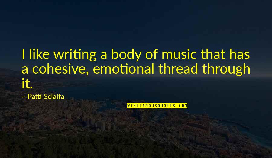 Diaphram Quotes By Patti Scialfa: I like writing a body of music that