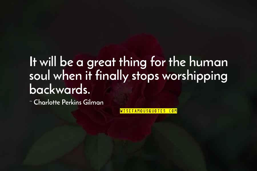 Diarra Blue Quotes By Charlotte Perkins Gilman: It will be a great thing for the