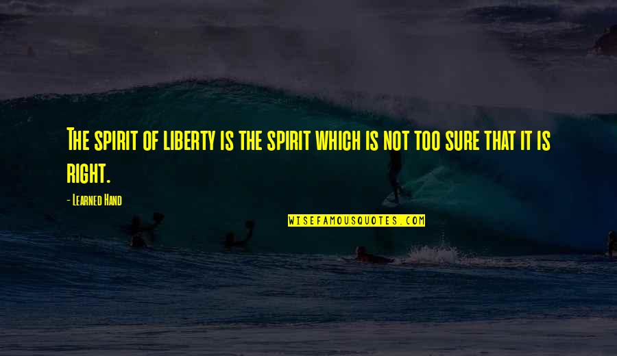 Diarra Blue Quotes By Learned Hand: The spirit of liberty is the spirit which