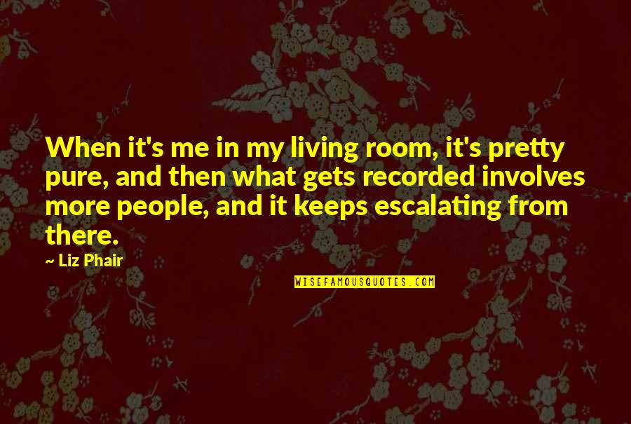 Diasia Jenkins Quotes By Liz Phair: When it's me in my living room, it's Diasia Jenkins Quotes By Liz Phair: When it's me in my living room, it's