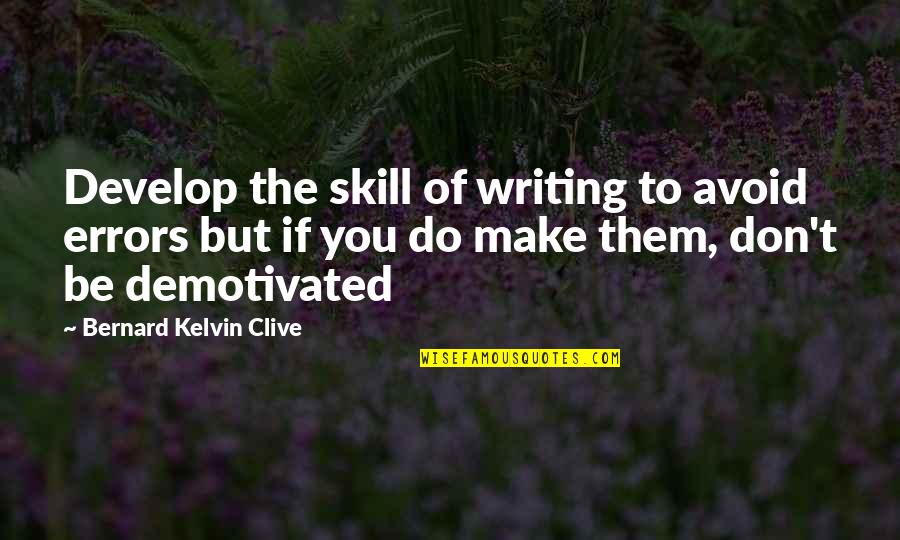 Diasticutis Quotes By Bernard Kelvin Clive: Develop the skill of writing to avoid errors Diasticutis Quotes By Bernard Kelvin Clive: Develop the skill of writing to avoid errors