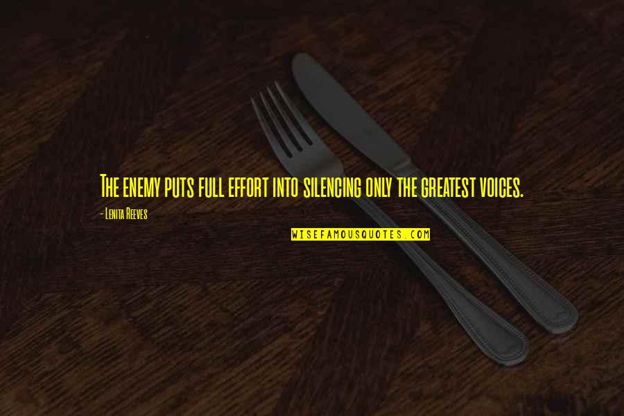 Diatoms And Dinoflagellates Quotes By Lenita Reeves: The enemy puts full effort into silencing only