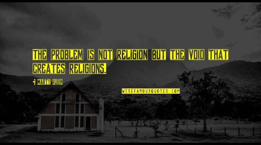 Dibello Obituary Quotes By Marty Rubin: The problem is not religion but the void