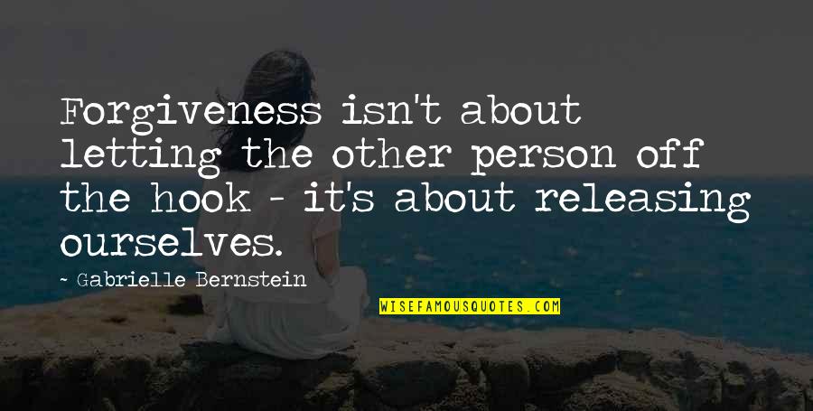 Dibiaso Quotes By Gabrielle Bernstein: Forgiveness isn't about letting the other person off Dibiaso Quotes By Gabrielle Bernstein: Forgiveness isn't about letting the other person off