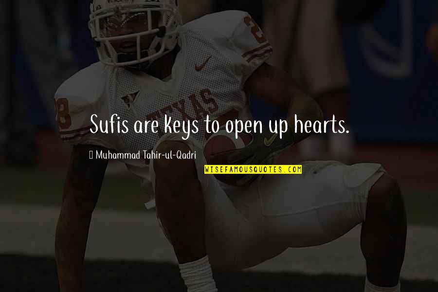 Dibunuh Rakan Quotes By Muhammad Tahir-ul-Qadri: Sufis are keys to open up hearts. Dibunuh Rakan Quotes By Muhammad Tahir-ul-Qadri: Sufis are keys to open up hearts.