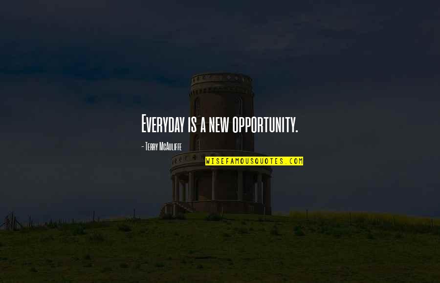 Dicanon Quotes By Terry McAuliffe: Everyday is a new opportunity.