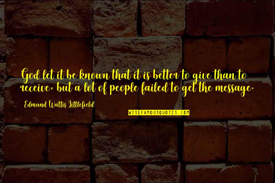 Dice Game Quotes By Edmund Wattis Littlefield: God let it be known that it is Dice Game Quotes By Edmund Wattis Littlefield: God let it be known that it is