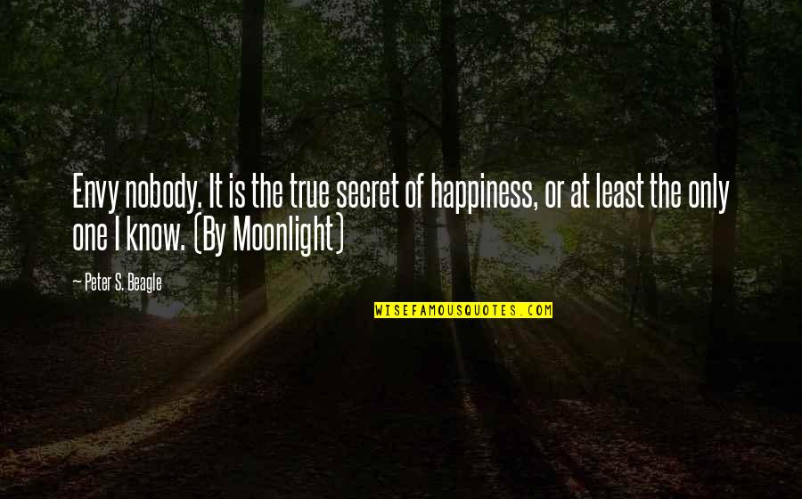 Dicere Coniugazione Quotes By Peter S. Beagle: Envy nobody. It is the true secret of Dicere Coniugazione Quotes By Peter S. Beagle: Envy nobody. It is the true secret of