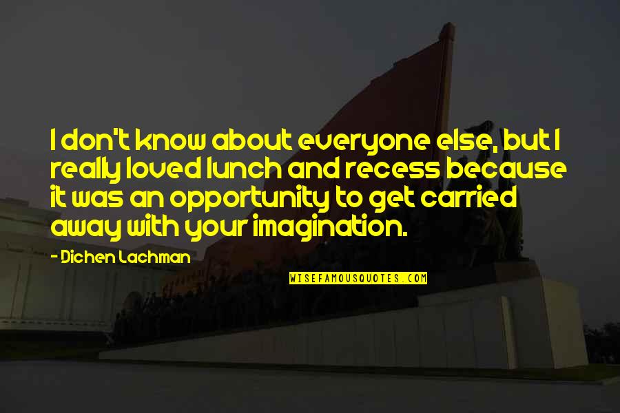 Dichen Lachman Quotes By Dichen Lachman: I don't know about everyone else, but I Dichen Lachman Quotes By Dichen Lachman: I don't know about everyone else, but I