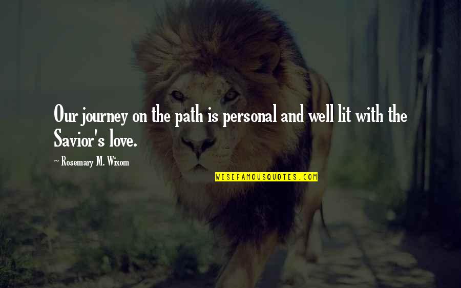 Diciendoles Quotes By Rosemary M. Wixom: Our journey on the path is personal and Diciendoles Quotes By Rosemary M. Wixom: Our journey on the path is personal and