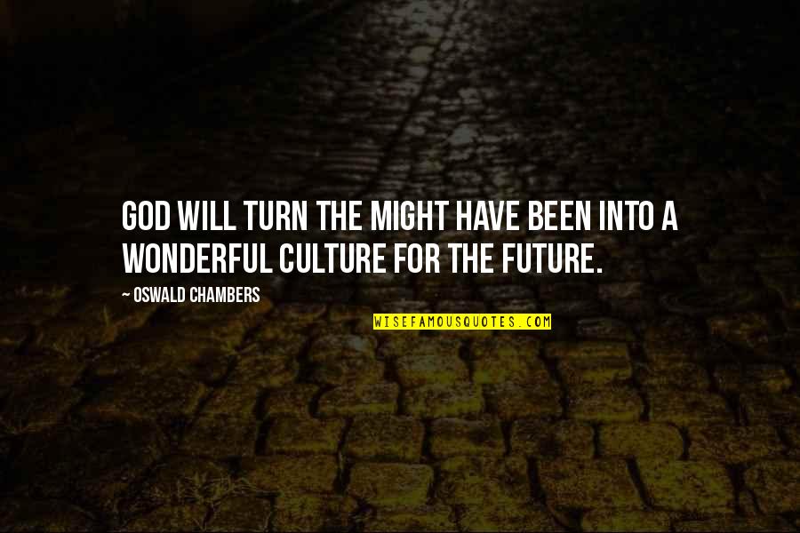 Dicillo Stone Quotes By Oswald Chambers: God will turn the might have been into