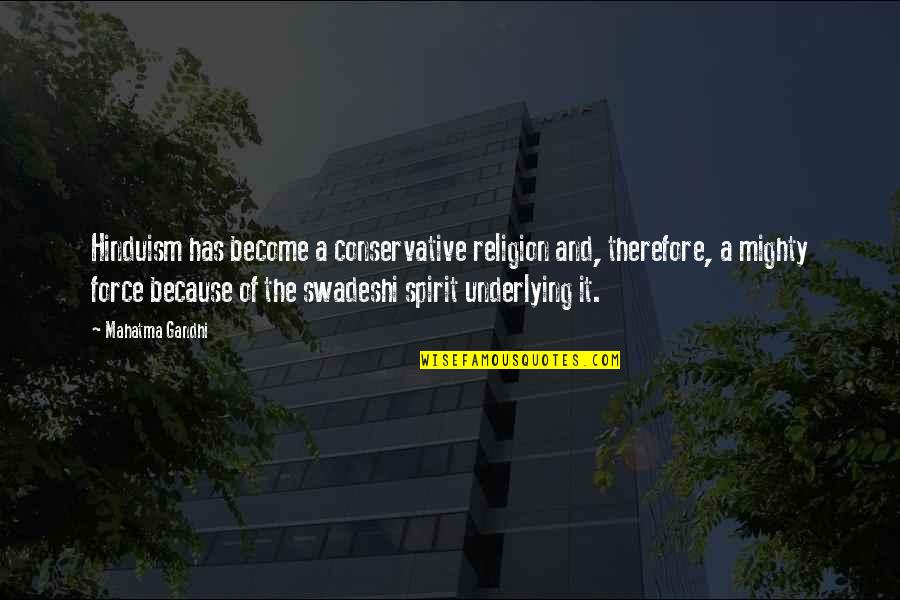 Dickenss12 Yahoo Quotes By Mahatma Gandhi: Hinduism has become a conservative religion and, therefore,