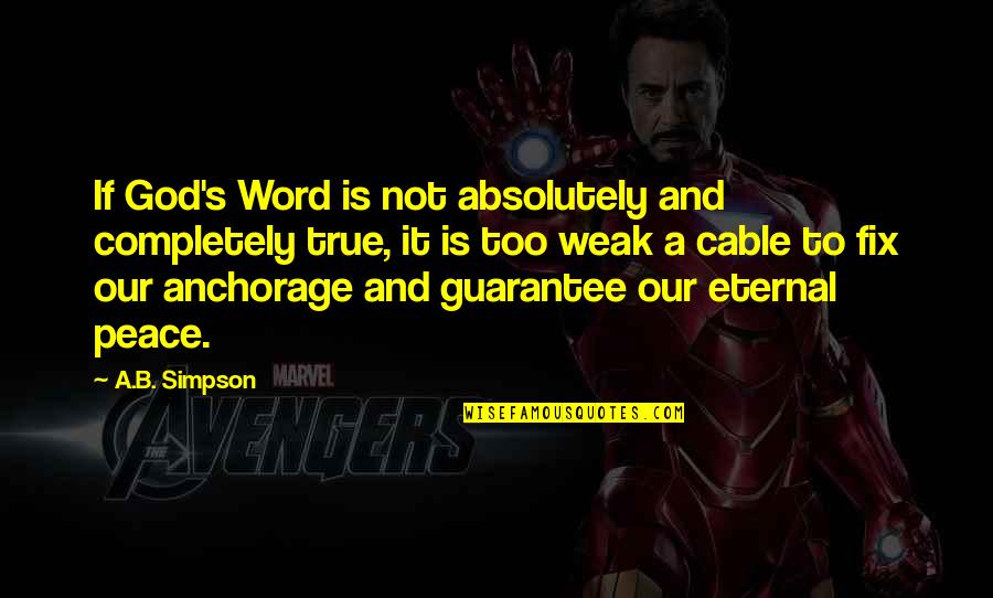 Dickerhoff Dentist Quotes By A.B. Simpson: If God's Word is not absolutely and completely