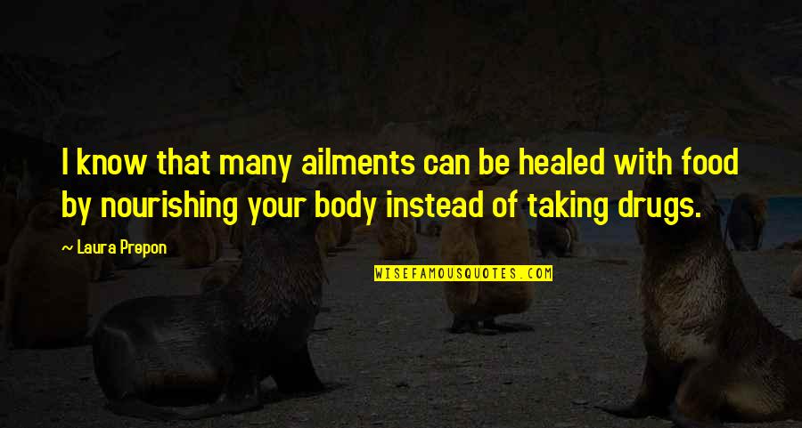 Dickerhoff Electric Quotes By Laura Prepon: I know that many ailments can be healed Dickerhoff Electric Quotes By Laura Prepon: I know that many ailments can be healed