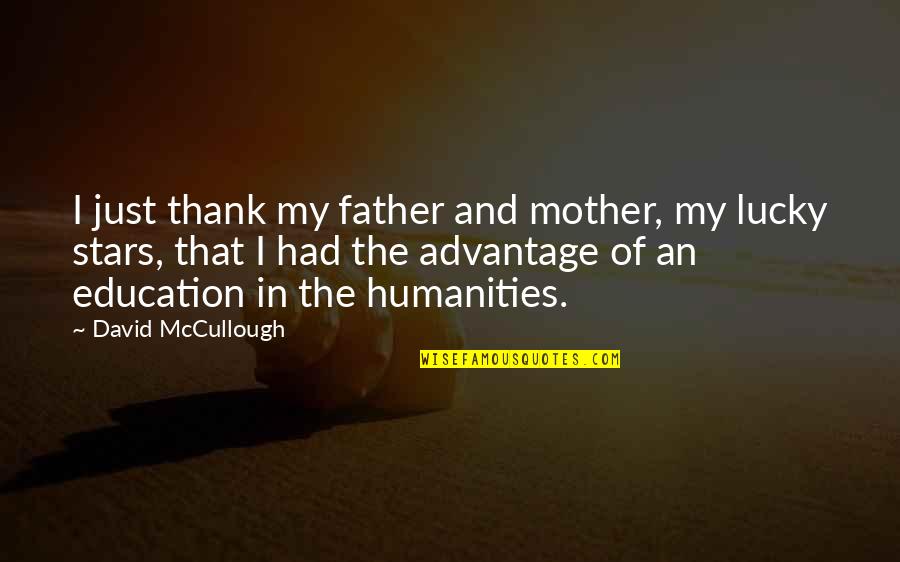 Dicky Fox Quotes By David McCullough: I just thank my father and mother, my Dicky Fox Quotes By David McCullough: I just thank my father and mother, my