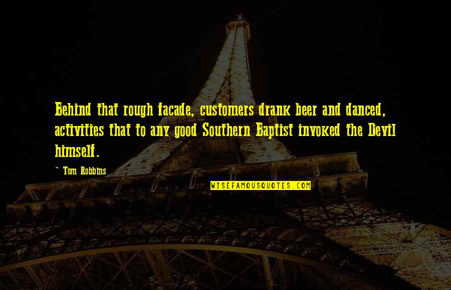 Dictamni Amazon Quotes By Tom Robbins: Behind that rough facade, customers drank beer and