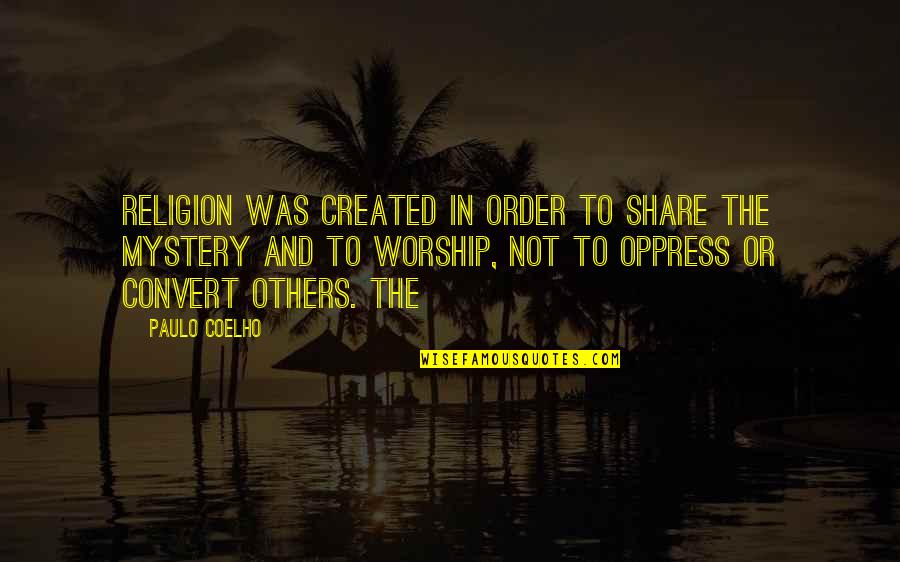 Dicter En Quotes By Paulo Coelho: religion was created in order to share the