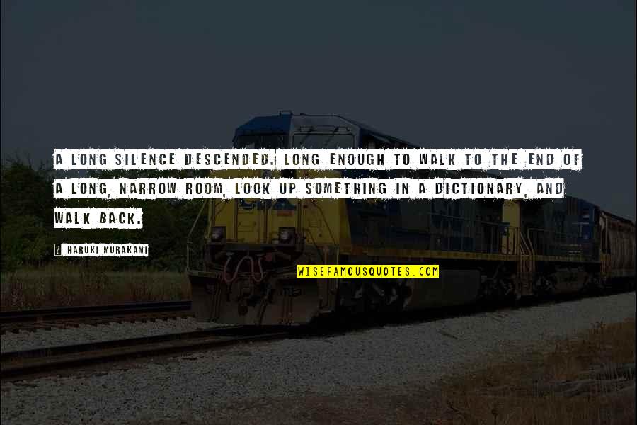 Dictionary Quotes By Haruki Murakami: A long silence descended. Long enough to walk