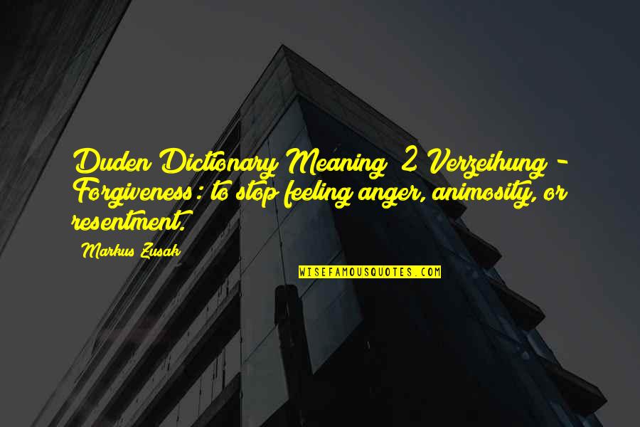 Dictionary Quotes By Markus Zusak: Duden Dictionary Meaning #2 Verzeihung - Forgiveness: to