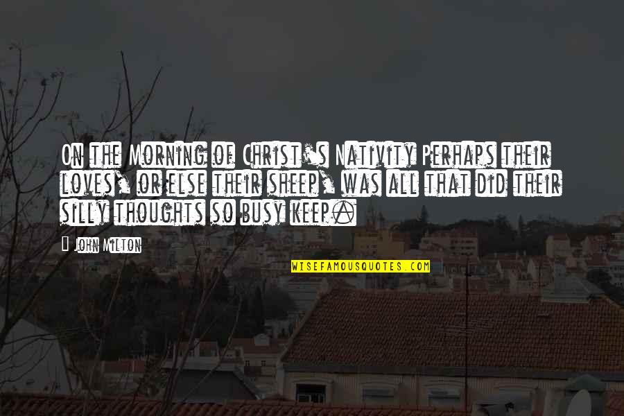 Did Loves Quotes By John Milton: On the Morning of Christ's Nativity Perhaps their Did Loves Quotes By John Milton: On the Morning of Christ's Nativity Perhaps their