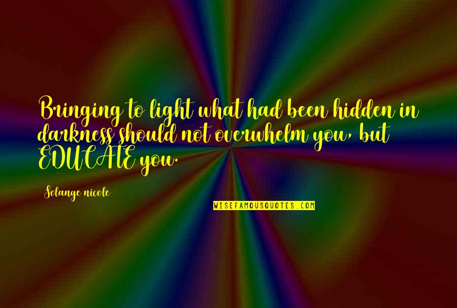 Didaco Parfemi Quotes By Solange Nicole: Bringing to light what had been hidden in Didaco Parfemi Quotes By Solange Nicole: Bringing to light what had been hidden in