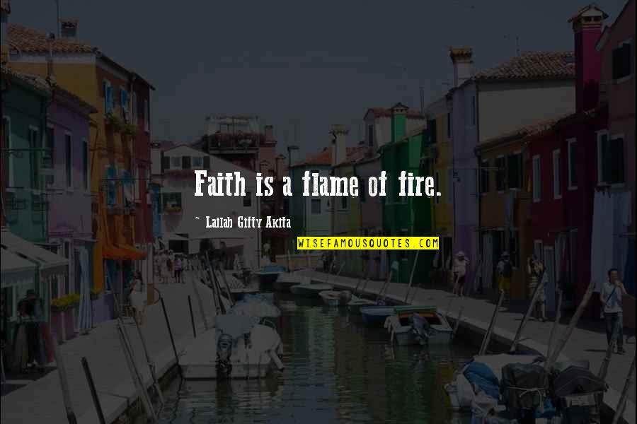 Diddley Bow Quotes By Lailah Gifty Akita: Faith is a flame of fire. Diddley Bow Quotes By Lailah Gifty Akita: Faith is a flame of fire.