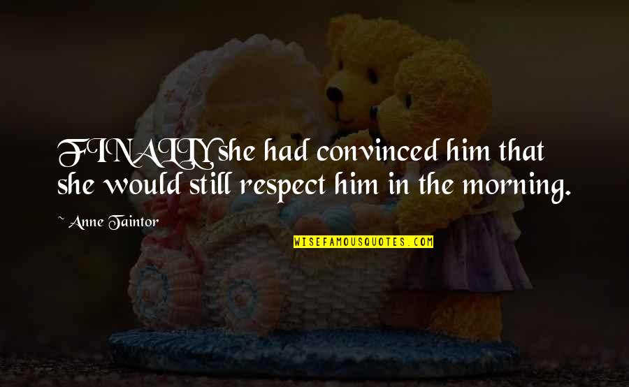 Didee Boy Quotes By Anne Taintor: FINALLY she had convinced him that she would
