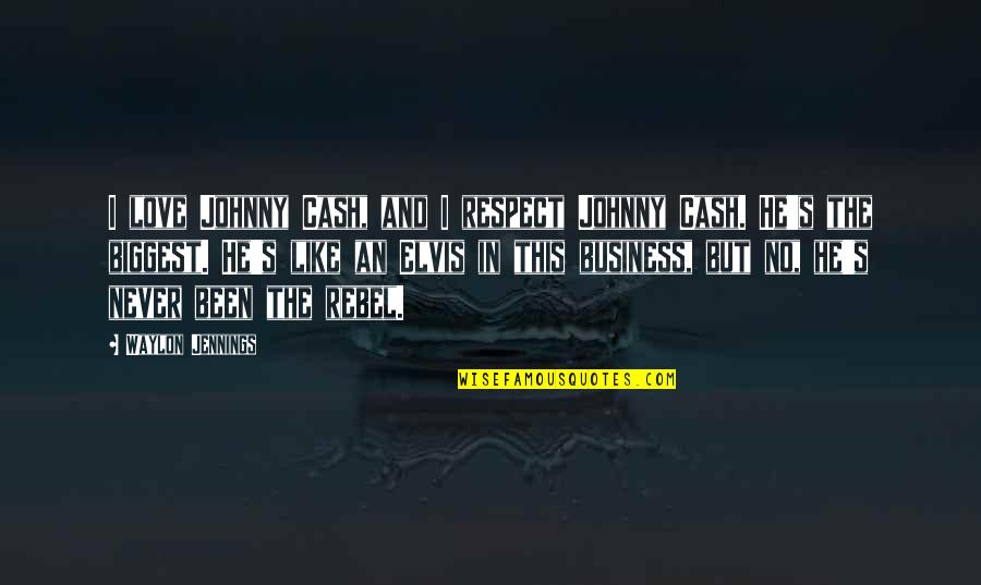 Didio Quotes By Waylon Jennings: I love Johnny Cash, and I respect Johnny Didio Quotes By Waylon Jennings: I love Johnny Cash, and I respect Johnny