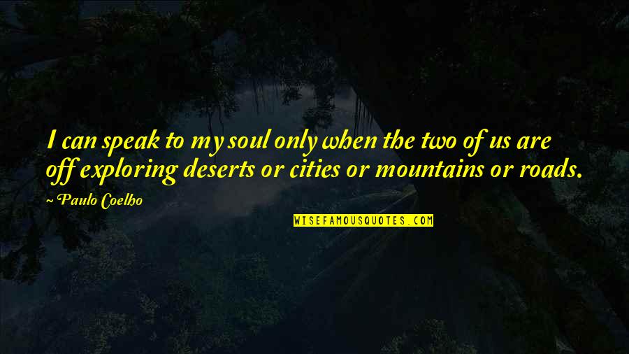 Didonatos Magical Holiday Quotes By Paulo Coelho: I can speak to my soul only when