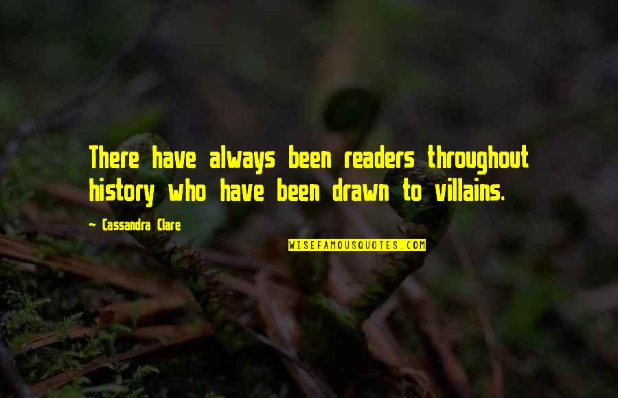 Die Brucke Quotes By Cassandra Clare: There have always been readers throughout history who