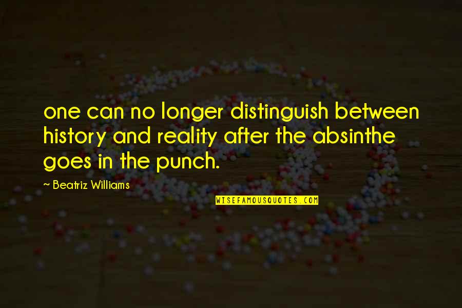 Diease Quotes By Beatriz Williams: one can no longer distinguish between history and