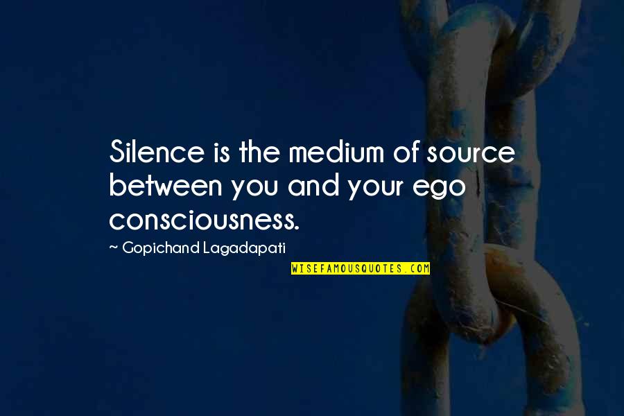 Diebler Website Quotes By Gopichand Lagadapati: Silence is the medium of source between you