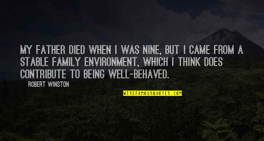 Died And Came Quotes By Robert Winston: My father died when I was nine, but