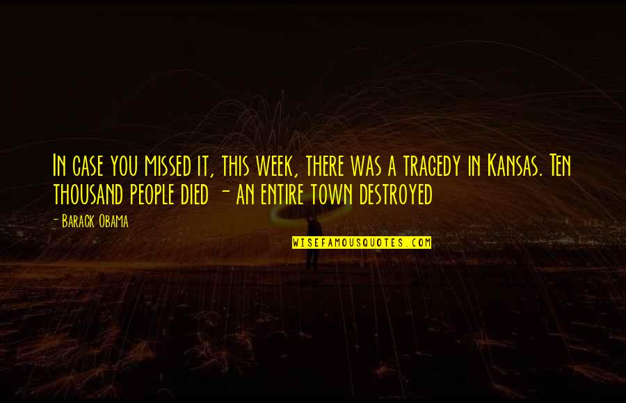 Died There Quotes By Barack Obama: In case you missed it, this week, there Died There Quotes By Barack Obama: In case you missed it, this week, there