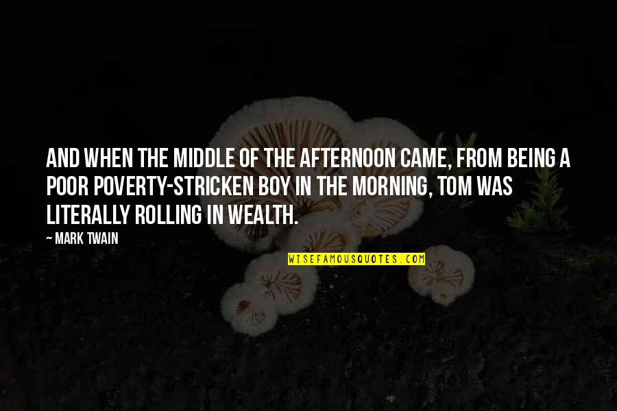 Dielle Charon Quotes By Mark Twain: And when the middle of the afternoon came,