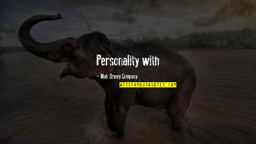 Diemen's Quotes By Walt Disney Company: Personality with