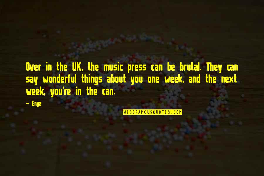 Dierkings Quotes By Enya: Over in the UK, the music press can