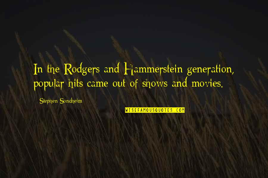 Diestelhorst Opioid Quotes By Stephen Sondheim: In the Rodgers and Hammerstein generation, popular hits Diestelhorst Opioid Quotes By Stephen Sondheim: In the Rodgers and Hammerstein generation, popular hits